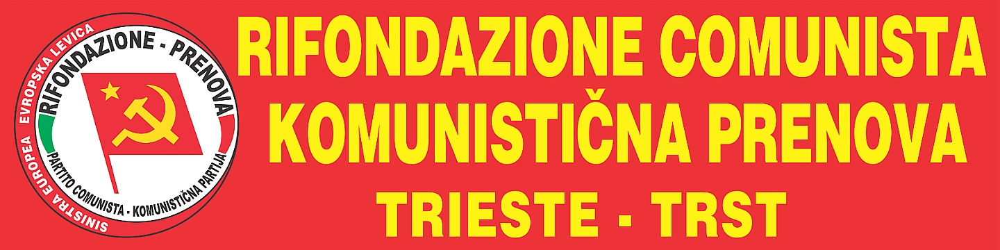 Rifondazione Comunista Federazione di Trieste - Komunistična Prenova Tržaška federacija