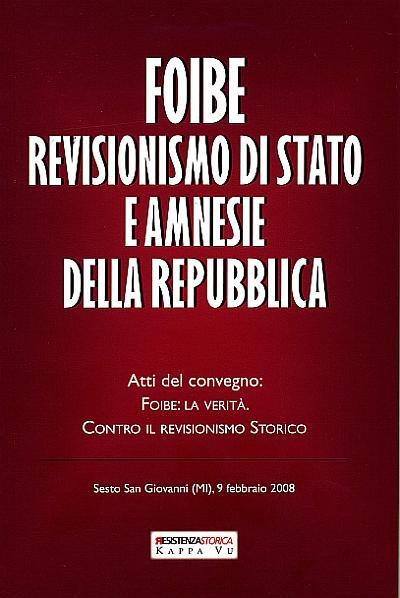 Foibe - Revisionismo di stato e amnesie della repubblica (copertina/platnica)